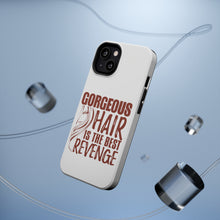 DistinctInk ToughCase for Apple iPhone, Compatible with MagSafe Charging - Gorgeous Hair is the Best Revenge