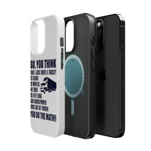 DistinctInk ToughCase for Apple iPhone, Compatible with MagSafe Charging - You Think I Just Drive a Truck? Torque Tons