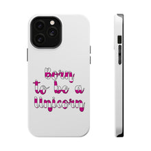 DistinctInk ToughCase for Apple iPhone, Compatible with MagSafe Charging - Born to be a Unicorn