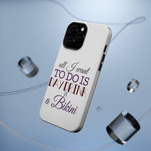 DistinctInk ToughCase for Apple iPhone, Compatible with MagSafe Charging - All I Want To Do Is Day Drink in a Bikini