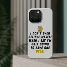 DistinctInk ToughCase for Apple iPhone, Compatible with MagSafe Charging - I Don't Even Believe Myself Only Have One Beer