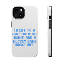 DistinctInk ToughCase for Apple iPhone, Compatible with MagSafe Charging - I Went to a Fight And a Hockey Game Broke Out