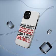 DistinctInk ToughCase for Apple iPhone, Compatible with MagSafe Charging - How Many Pushups? All of Them