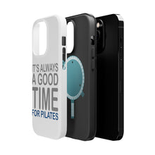 DistinctInk ToughCase for Apple iPhone, Compatible with MagSafe Charging - It's Always a Good Time for Pilates