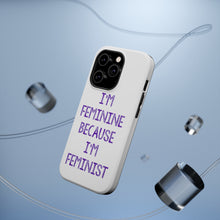 DistinctInk ToughCase for Apple iPhone, Compatible with MagSafe Charging - I'm Feminine Because I'm Feminist