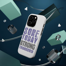 DistinctInk ToughCase for Apple iPhone, Compatible with MagSafe Charging - Sore Today Strong Tomorrow