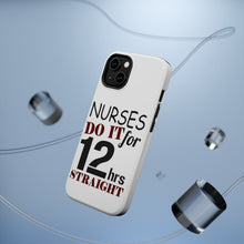 DistinctInk ToughCase for Apple iPhone, Compatible with MagSafe Charging - Nurses Do It For 12 Hours Straight