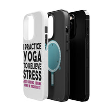 DistinctInk ToughCase for Apple iPhone, Compatible with MagSafe Charging - I Practice Yoga to Relieve Stress Drink Wine