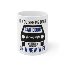 DistinctInk Glossy White Coffee / Tea Mug - If Open Car Door, New Car or New Wife
