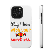 DistinctInk ToughCase for Apple iPhone, Compatible with MagSafe Charging - Slay Them With Your Sweetness