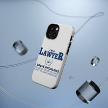 DistinctInk ToughCase for Apple iPhone, Compatible with MagSafe Charging - I'm A Lawyer - Solve Problems You Don't Know