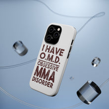 DistinctInk ToughCase for Apple iPhone, Compatible with MagSafe Charging - I Have OMD - Obsessive MMA Disorder