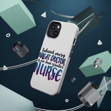 DistinctInk ToughCase for Apple iPhone, Compatible with MagSafe Charging - Behind Every Great Doctor Even Greater Nurse