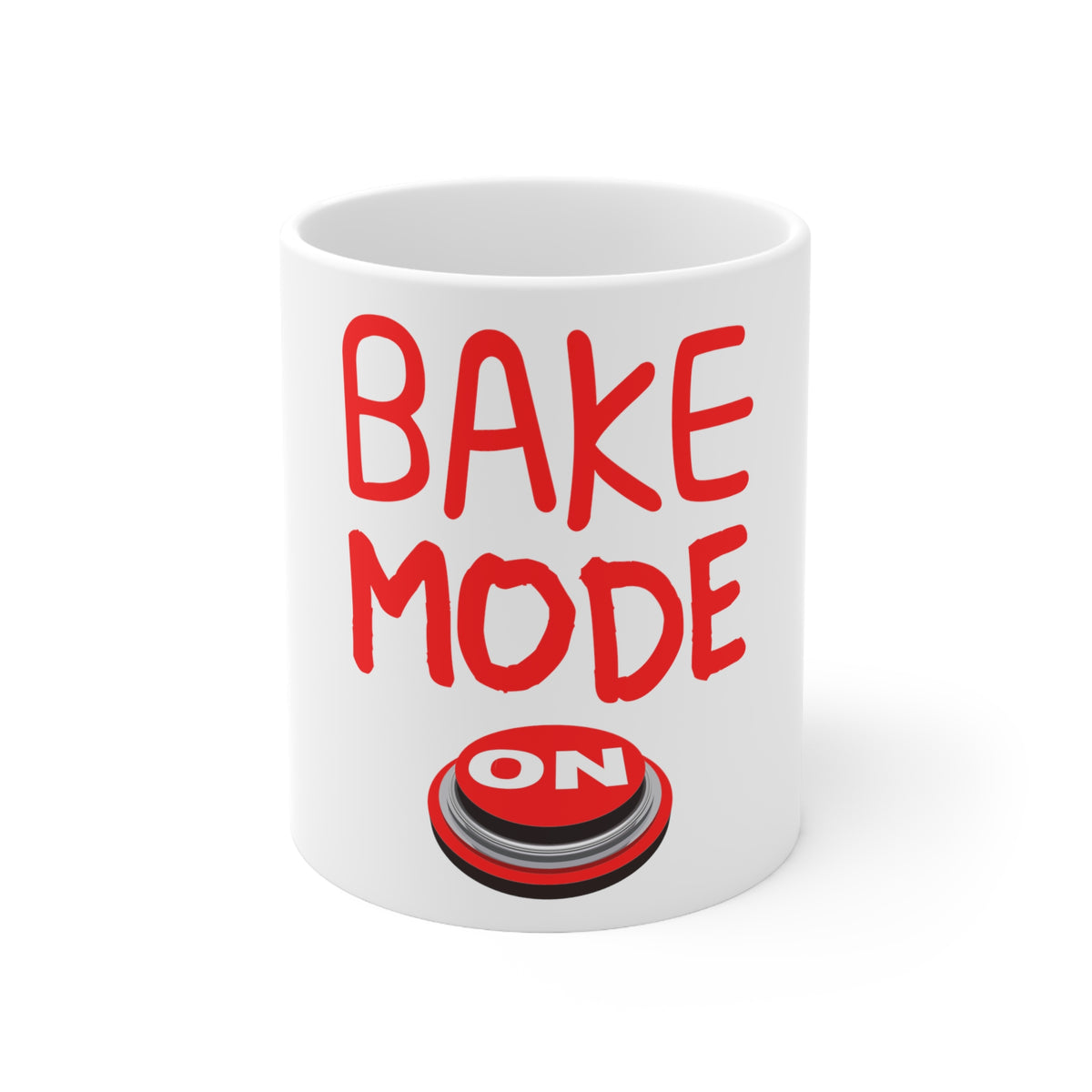 Glossy White Coffee / Tea Mug - Bake Mode On