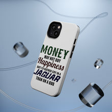 DistinctInk ToughCase for Apple iPhone, Compatible with MagSafe Charging - Money Can't Buy Happiness, Rather Cry in Jaguar
