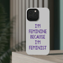 DistinctInk ToughCase for Apple iPhone, Compatible with MagSafe Charging - I'm Feminine Because I'm Feminist