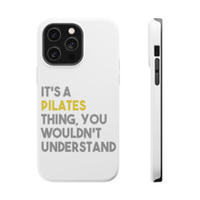DistinctInk ToughCase for Apple iPhone, Compatible with MagSafe Charging - It's a Pilates Thing You Wouldn't Understand