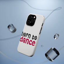 DistinctInk ToughCase for Apple iPhone, Compatible with MagSafe Charging - Born to Dance