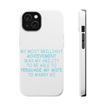 DistinctInk ToughCase for Apple iPhone, Compatible with MagSafe Charging - Persuade My Wife to Marry Me