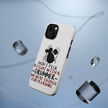 DistinctInk ToughCase for Apple iPhone, Compatible with MagSafe Charging - Don't Pick Fight with Drummer