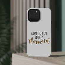 DistinctInk ToughCase for Apple iPhone, Compatible with MagSafe Charging - Today I Choose to be a Mermaid