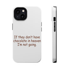 DistinctInk ToughCase for Apple iPhone, Compatible with MagSafe Charging - If No Chocolate in Heaven I'm Not Going