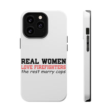 DistinctInk ToughCase for Apple iPhone, Compatible with MagSafe Charging - Real Women Love Firefighters Not Cops