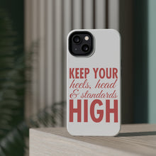 DistinctInk ToughCase for Apple iPhone, Compatible with MagSafe Charging - Keep Your Heels Head & Standards high