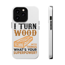 DistinctInk ToughCase for Apple iPhone, Compatible with MagSafe Charging - Turn Wood into Things What's Your Superpower