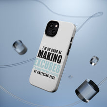 DistinctInk ToughCase for Apple iPhone, Compatible with MagSafe Charging - I'm So Good at Making Excuses