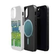 DistinctInk ToughCase for Apple iPhone, Compatible with MagSafe Charging - When in Doubt Twerk it Out