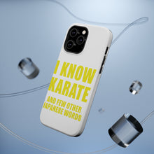 DistinctInk ToughCase for Apple iPhone, Compatible with MagSafe Charging - I Know Karate And Few Other Japanese Words
