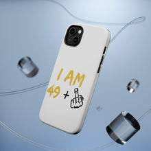 DistinctInk ToughCase for Apple iPhone, Compatible with MagSafe Charging - I Am 49 + 1 Middle Finger