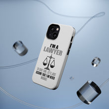 DistinctInk ToughCase for Apple iPhone, Compatible with MagSafe Charging - I'm A Lawyer Let's Assume I Am Never Wrong