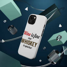 DistinctInk ToughCase for Apple iPhone, Compatible with MagSafe Charging - Wine is Fine But Whiskey is Quicker