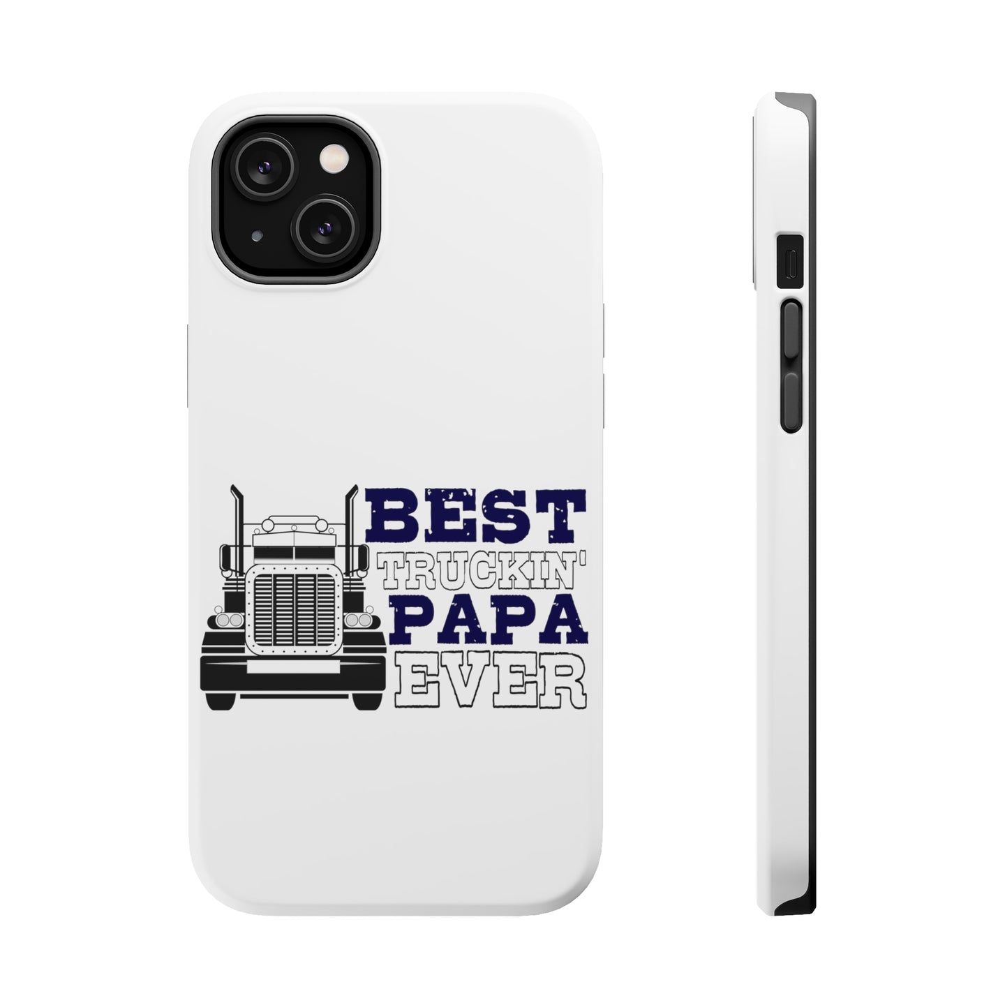 DistinctInk ToughCase for Apple iPhone, Compatible with MagSafe Charging - Best Truckin' Papa Ever