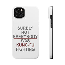DistinctInk ToughCase for Apple iPhone, Compatible with MagSafe Charging - Surely Not Everybody Was Kung Fu Fighting