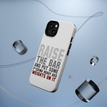 DistinctInk ToughCase for Apple iPhone, Compatible with MagSafe Charging - Raise the Bar And Put Some Heave Weights On