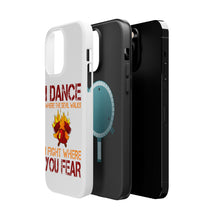 DistinctInk ToughCase for Apple iPhone, Compatible with MagSafe Charging - Firefighter - I Dance Where the Devil Walks