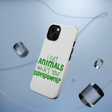 DistinctInk ToughCase for Apple iPhone, Compatible with MagSafe Charging - I Cure Animals What's Your Superpower