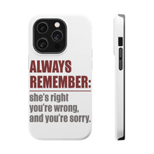 DistinctInk ToughCase for Apple iPhone, Compatible with MagSafe Charging - Remember: She's Right You're Wrong