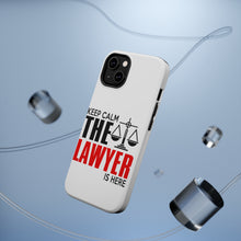 DistinctInk ToughCase for Apple iPhone, Compatible with MagSafe Charging - Keep Calm The Lawyer Is Here