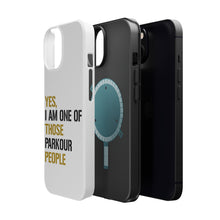 DistinctInk ToughCase for Apple iPhone, Compatible with MagSafe Charging - Yes I Am One of Those Parkour People