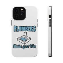 DistinctInk ToughCase for Apple iPhone, Compatible with MagSafe Charging - Plumbers Make You Wet