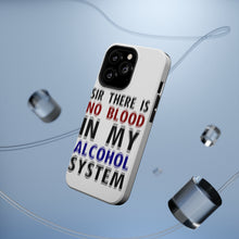 DistinctInk ToughCase for Apple iPhone, Compatible with MagSafe Charging - Sir There is Blood in My Alcohol System