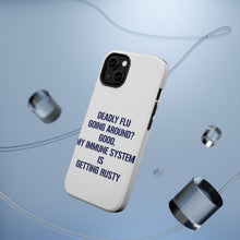 DistinctInk ToughCase for Apple iPhone, Compatible with MagSafe Charging - Deadly Flu? Good, Immune System is Rusty