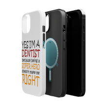 DistinctInk ToughCase for Apple iPhone, Compatible with MagSafe Charging - Yes I'm a Dentist Super Hero