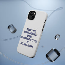 DistinctInk ToughCase for Apple iPhone, Compatible with MagSafe Charging - Deadly Flu? Good, Immune System is Rusty