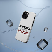 DistinctInk ToughCase for Apple iPhone, Compatible with MagSafe Charging - My Warmup is Your Workout