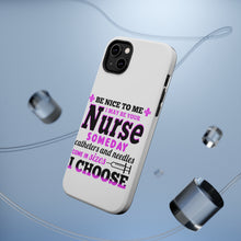 DistinctInk ToughCase for Apple iPhone, Compatible with MagSafe Charging - Be Nice I May Be Your Nurse Choose Needles